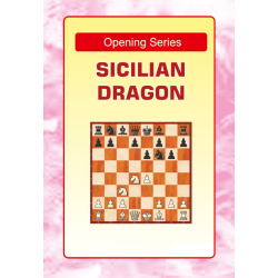 Opening Series: Sicilian Dragon - Mastering the Fire-Breathing Defense