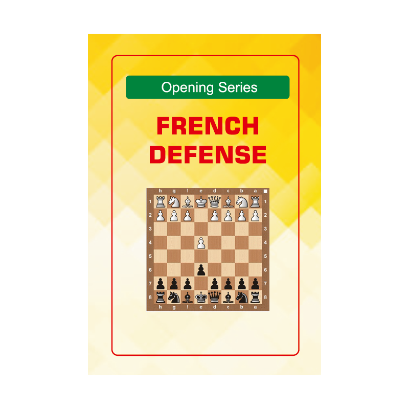 Opening Series: French Defense - Solid Foundations for Dynamic Play