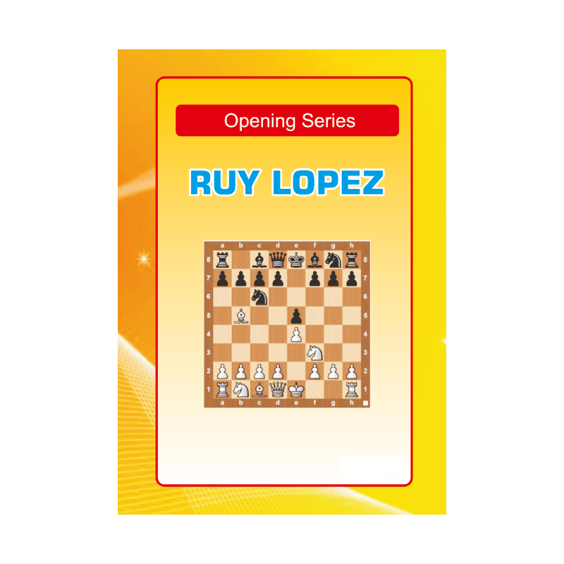 Opening Series: Ruy Lopez - Mastering the Spanish Opening