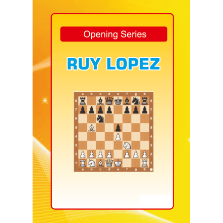 Opening Series: Ruy Lopez - Mastering the Spanish Opening