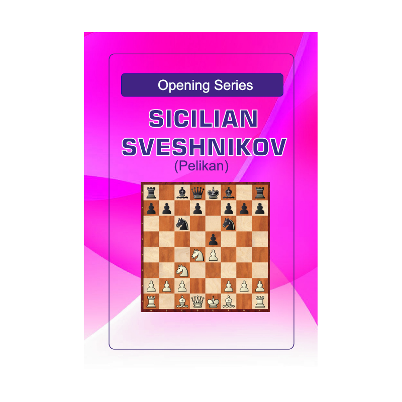 Opening Series: Sicilian Sveshnikov - Mastering Dynamic Counterplay