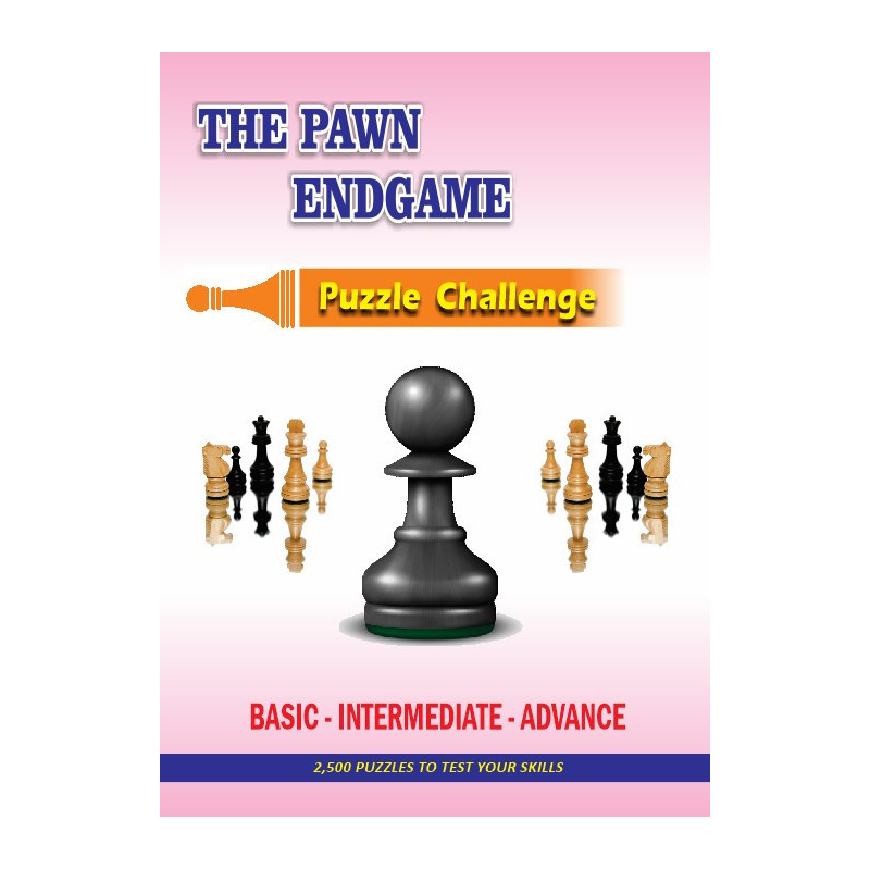 The Pawn Endgame Puzzle Challenge: 2,250 Puzzles to Test Your Skills