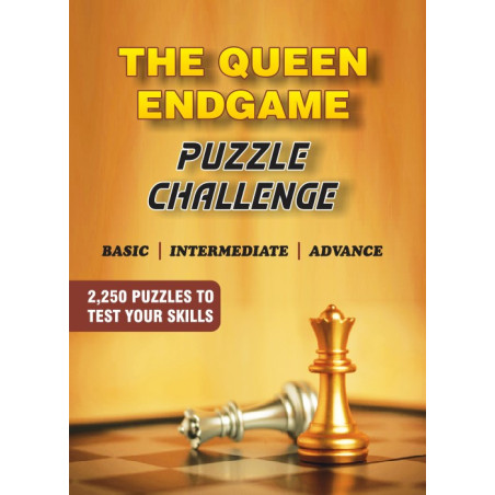 The Queen Endgame Puzzle Challenge: 2,250 Puzzles to Test Your Skills