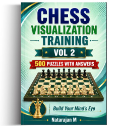 Chess Visualization Training - Volume 2: 500 Chess Puzzles | Play 3 transition moves in your head