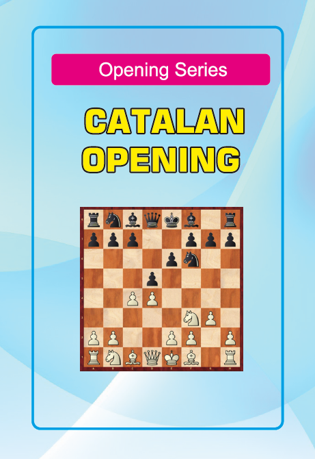 Opening Series: Catalan Opening - Unleashing Strategic Power