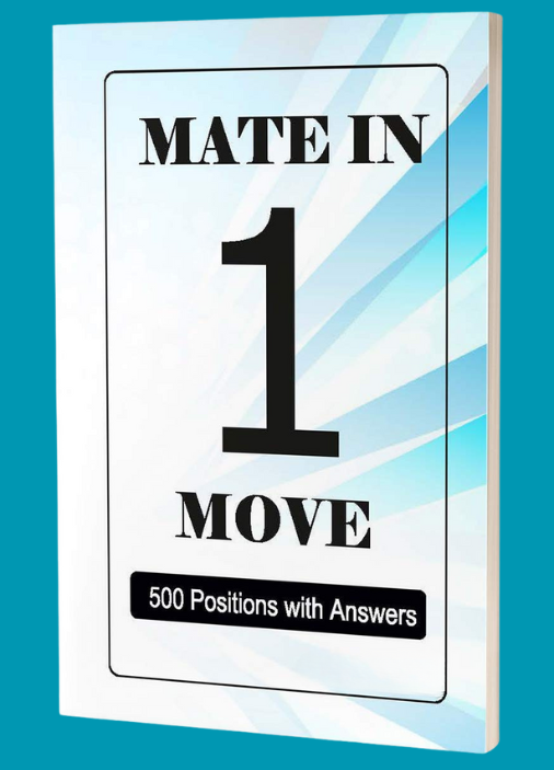 Mate in One Move - Chess exercise book for beginners - 500 Puzzles with answers