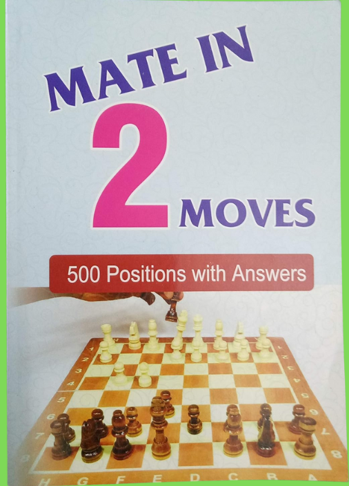 Mate in Two Moves - Chess exercise book for chess players - 500 Puzzles with answers