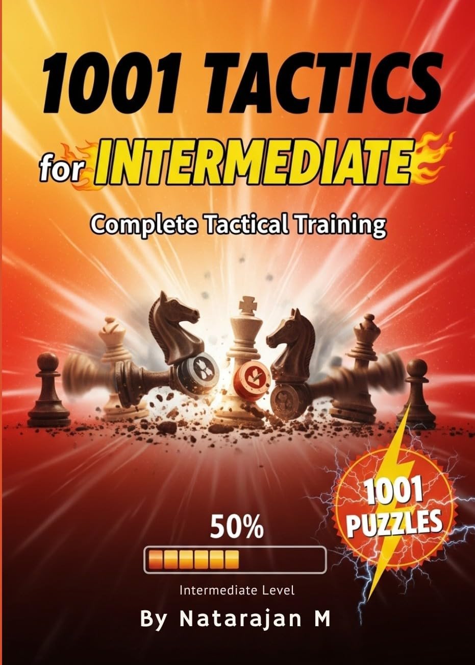 1001 Tactics for Intermediate - Complete Tactical Training for Advancing Chess Players | A4 Size Chess Puzzle Book