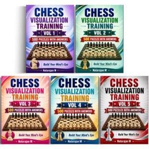 Chess Visualization Training: The Complete 5-Volume Series Bundle (Vols 1-5) - 2500 Progressive Puzzles & Transition Move