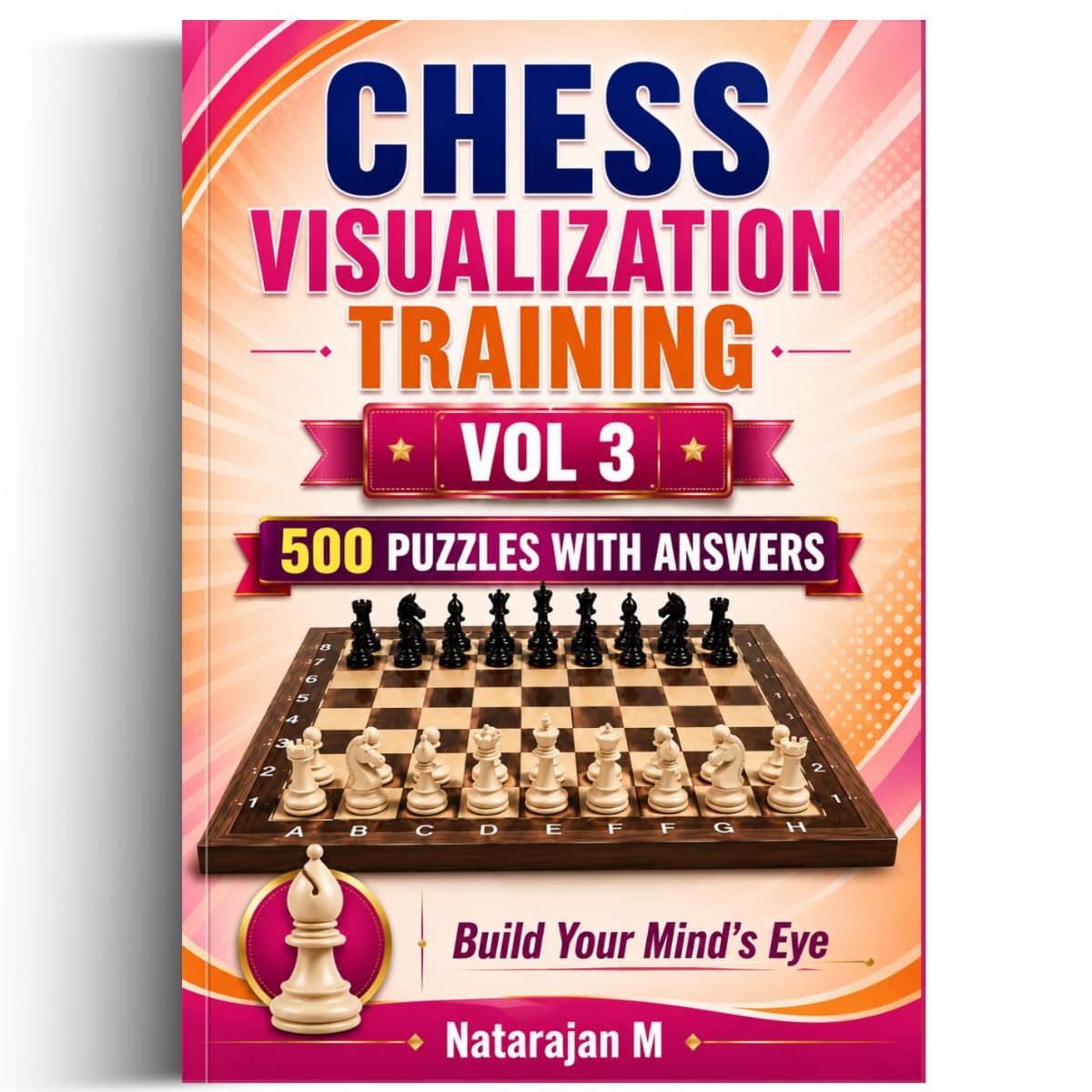 Chess Visualization Training: Starter Bundle (Volumes 1, 2, & 3) - 1500 Chess Puzzles and Mind's Eye Exercises
